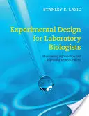 Experimentálny dizajn pre laboratórnych biológov: Maximalizácia informácií a zlepšenie reprodukovateľnosti - Experimental Design for Laboratory Biologists: Maximising Information and Improving Reproducibility