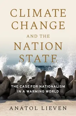 Zmena klímy a národný štát: The Case for Nationalism in a Warming World - Climate Change and the Nation State: The Case for Nationalism in a Warming World