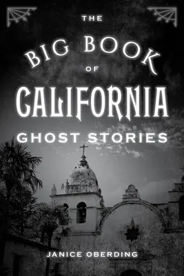 Veľká kniha kalifornských strašidelných príbehov - The Big Book of California Ghost Stories