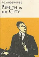 Psmith v meste - Psmith In The City