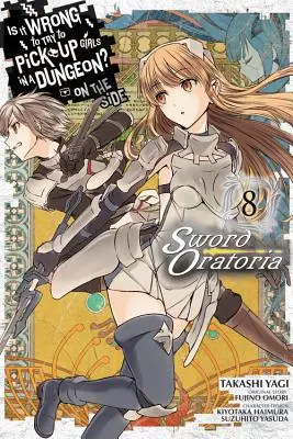 Je zlé snažiť sa zbaliť dievčatá v dungeone? (Manga) - Is It Wrong to Try to Pick Up Girls in a Dungeon? on the Side: Sword Oratoria, Vol. 8 (Manga)