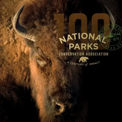 Združenie na ochranu národných parkov: Storočie vplyvu - National Parks Conservation Association: A Century of Impact