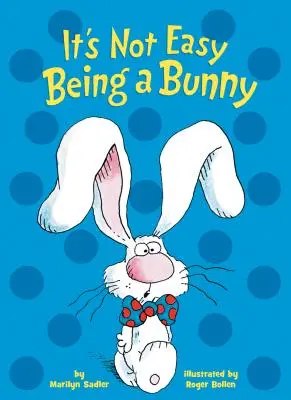 Nie je ľahké byť zajačikom - It's Not Easy Being a Bunny