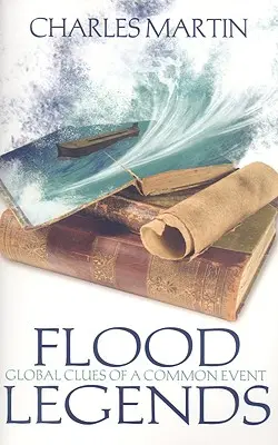 Povodňové legendy: Globálne stopy spoločnej udalosti - Flood Legends: Global Clues of a Common Event