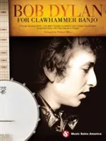 Bob Dylan pre Clawhammer Banjo - Bob Dylan for Clawhammer Banjo