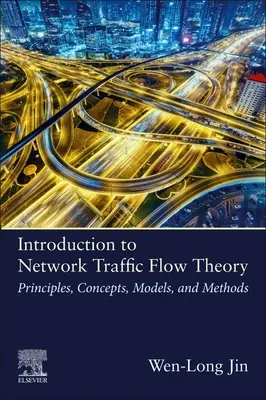 Úvod do teórie sieťových tokov: Princípy, koncepcie, modely a metódy - Introduction to Network Traffic Flow Theory: Principles, Concepts, Models, and Methods