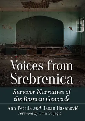 Hlasy zo Srebrenice: Rozprávanie preživších o bosnianskej genocíde - Voices from Srebrenica: Survivor Narratives of the Bosnian Genocide