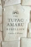 Povstanie Tupaca Amaru - The Tupac Amaru Rebellion