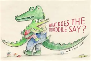 Čo hovorí krokodíl? - What Does the Crocodile Say?
