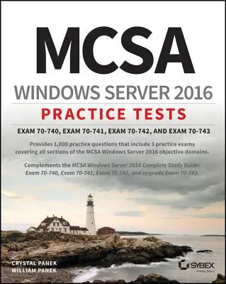 McSa Windows Server 2016 Praktické testy: Skúška 70-740, skúška 70-741, skúška 70-742 a skúška 70-743 - McSa Windows Server 2016 Practice Tests: Exam 70-740, Exam 70-741, Exam 70-742, and Exam 70-743