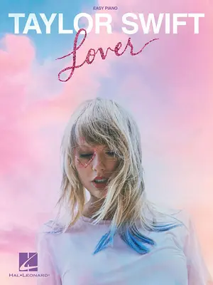 Taylor Swift - Lover: Swift Swift: Easy Piano Songbook: Basgitara a sprievodné texty so sprievodnými skladbami. - Taylor Swift - Lover: Easy Piano Songbook