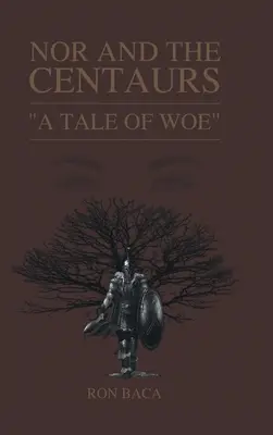 Nor a kentauri: Príbeh o nešťastí - Nor and the Centaurs: A Tale of Woe