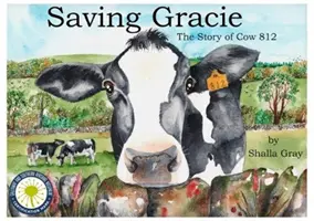 Saving Gracie - Príbeh kravy 812 - Saving Gracie - The Story of Cow 812