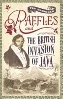 Raffles a britská invázia na Jave - Raffles and the British Invasion of Java