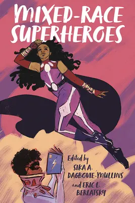 Superhrdinovia zmiešanej rasy - Mixed-Race Superheroes