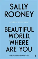 Krásny svet, kde si - od autora medzinárodného bestselleru Normálni ľudia - Beautiful World, Where Are You - from the internationally bestselling author of Normal People
