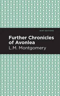 Ďalšie kroniky Avonlea - Further Chronicles of Avonlea
