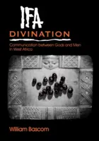 Veštenie Ifa: Komunikácia medzi bohmi a ľuďmi v západnej Afrike - Ifa Divination: Communication Between Gods and Men in West Africa