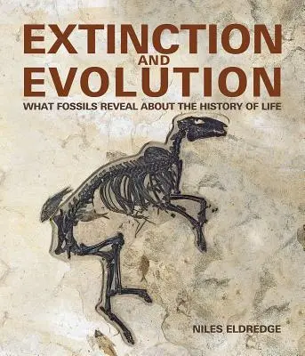 Vymieranie a evolúcia - Čo odhaľujú fosílie o histórii života - Extinction and Evolution - What Fossils Reveal about the History of Life