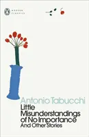 Malé nedorozumenia bez významu - A iné príbehy - Little Misunderstandings of No Importance - And Other Stories