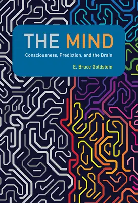 Myseľ: Vedomie, predvídanie a mozog - The Mind: Consciousness, Prediction, and the Brain