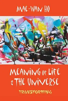 Zmysel života a vesmíru: Transformácia - Meaning of Life and the Universe: Transforming