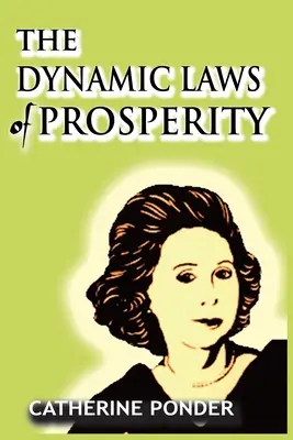 Dynamické zákony prosperity - The Dynamic Laws of Prosperity