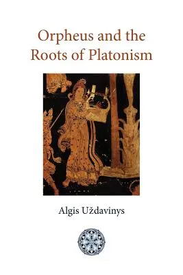 Orfeus a korene platonizmu - Orpheus and the Roots of Platonism