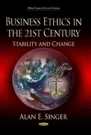 Podnikateľská etika v 21. storočí - stabilita a zmena - Business Ethics in the 21st Century - Stability & Change
