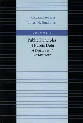 Verejné princípy verejného dlhu: obhajoba a preformulovanie - Public Principles of Public Debt: A Defense and Restatement