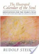 Ilustrovaný kalendár duše: S 52 obrázkami Anne Stocktonovej: Meditácie pre ročný cyklus - The Illustrated Calendar of the Soul: With 52 Pictures by Anne Stockton: Meditations for the Yearly Cycle
