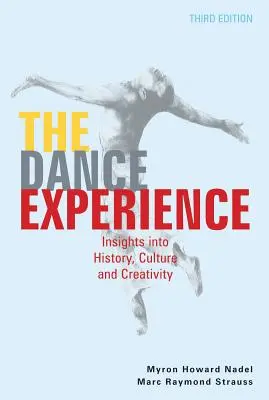 Zážitok z tanca: Tanečné umenie: pohľad na históriu, kultúru a tvorivosť - The Dance Experience: Insights Into History, Culture, and Creativity