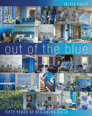 Out of the Blue: Päťdesiat rokov dizajnérskeho cechu - Out of the Blue: Fifty Years of Designers Guild