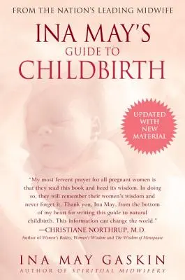 Sprievodca Iny Mayovej pri pôrode: Aktualizovaný s novými materiálmi - Ina May's Guide to Childbirth: Updated with New Material