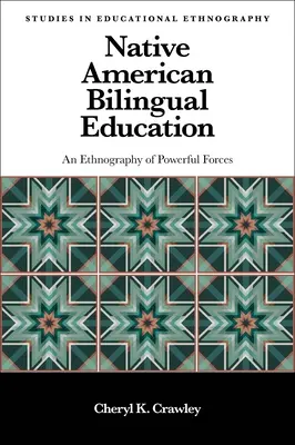 Bilingválne vzdelávanie pôvodných obyvateľov Ameriky: Etnografia mocných síl - Native American Bilingual Education: An Ethnography of Powerful Forces