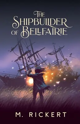 Staviteľ lodí z Bellfairie - The Shipbuilder of Bellfairie