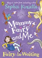 Mamička víla a ja: Víla v očakávaní - Mummy Fairy and Me: Fairy-in-Waiting