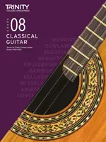 Trinity College London Classical Guitar Exam Pieces 2020-2023: Trieda 8 - Trinity College London Classical Guitar Exam Pieces 2020-2023: Grade 8