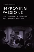Zlepšenie vášní: Sentimentálna estetika a americký film - Improving Passions: Sentimental Aesthetics and American Film