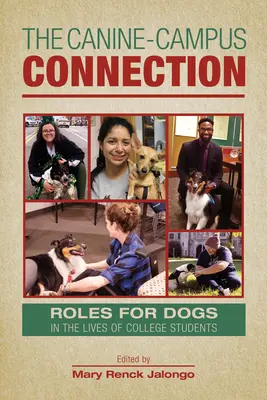 Spojenie medzi psom a univerzitou: Úlohy psov v živote vysokoškolských študentov - The Canine-Campus Connection: Roles for Dogs in the Lives of College Students