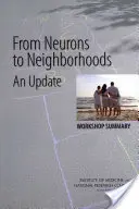 Od neurónov k susedstvám: Aktualizácia: zhrnutie seminára - From Neurons to Neighborhoods: An Update: Workshop Summary