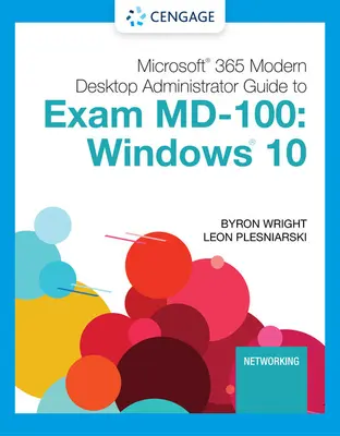 Microsoft 365 Modern Desktop Administrator Sprievodca k skúške MD-100: Windows 10 - Microsoft 365 Modern Desktop Administrator Guide to Exam MD-100: Windows 10