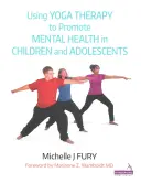 Využitie jogovej terapie na podporu duševného zdravia detí a dospievajúcich - Using Yoga Therapy to Promote Mental Health in Children & Adolescents
