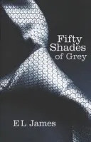 Päťdesiat odtieňov sivej - bestseller č. 1 Sunday Times - Fifty Shades of Grey - The #1 Sunday Times bestseller