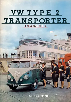 VW typ 2 Transporter: 1949-1967 - VW Type 2 Transporter: 1949-1967