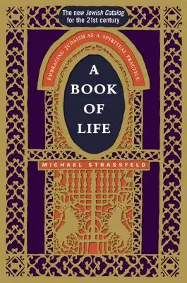 Kniha života: Kniha: Judaizmus ako duchovná prax - A Book of Life: Embracing Judaism as a Spiritual Practice