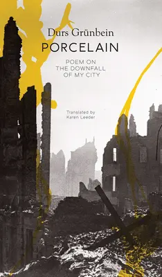 Porcelán: Báseň o páde môjho mesta - Porcelain: Poem on the Downfall of My City
