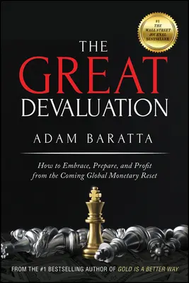 Veľké znehodnotenie: Ako prijať, pripraviť sa a profitovať z nadchádzajúceho globálneho menového resetu - The Great Devaluation: How to Embrace, Prepare, and Profit from the Coming Global Monetary Reset