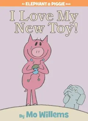 Milujem svoju novú hračku! (kniha o sloníkovi a prasiatku) - I Love My New Toy! (an Elephant and Piggie Book)