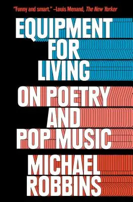 Vybavenie na život: O poézii a populárnej hudbe - Equipment for Living: On Poetry and Pop Music